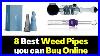 8_Best_Weed_Pipes_You_Can_Buy_Online_Choose_Yours_01_pwe