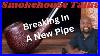 Smokehouse_Talks_Episode_10_Pipe_Smoking_101_How_To_Break_In_A_New_Pipe_01_etn